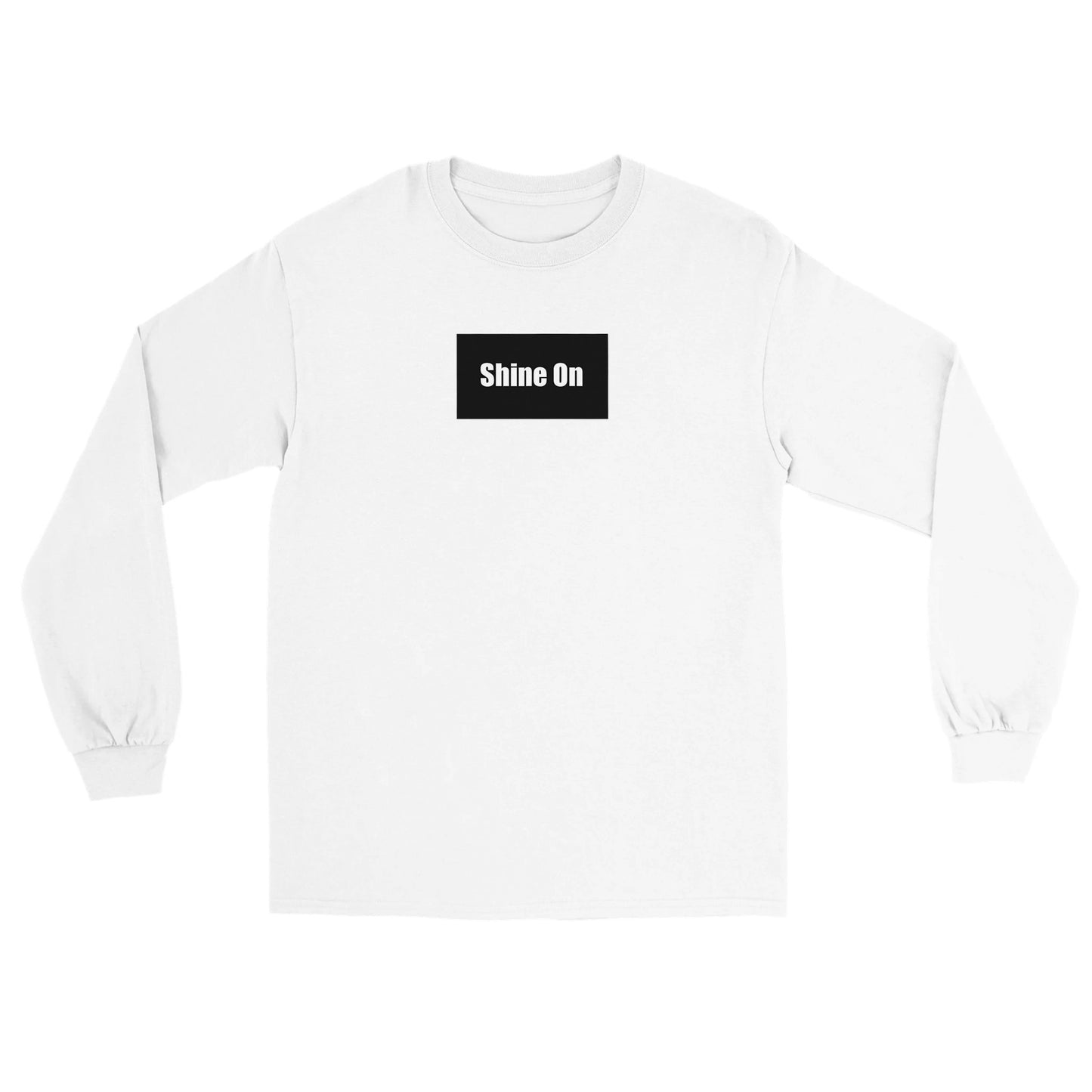 SHINE ON (POSITIVE AFFIRMATION) - Classic Unisex Longsleeve T-shirt