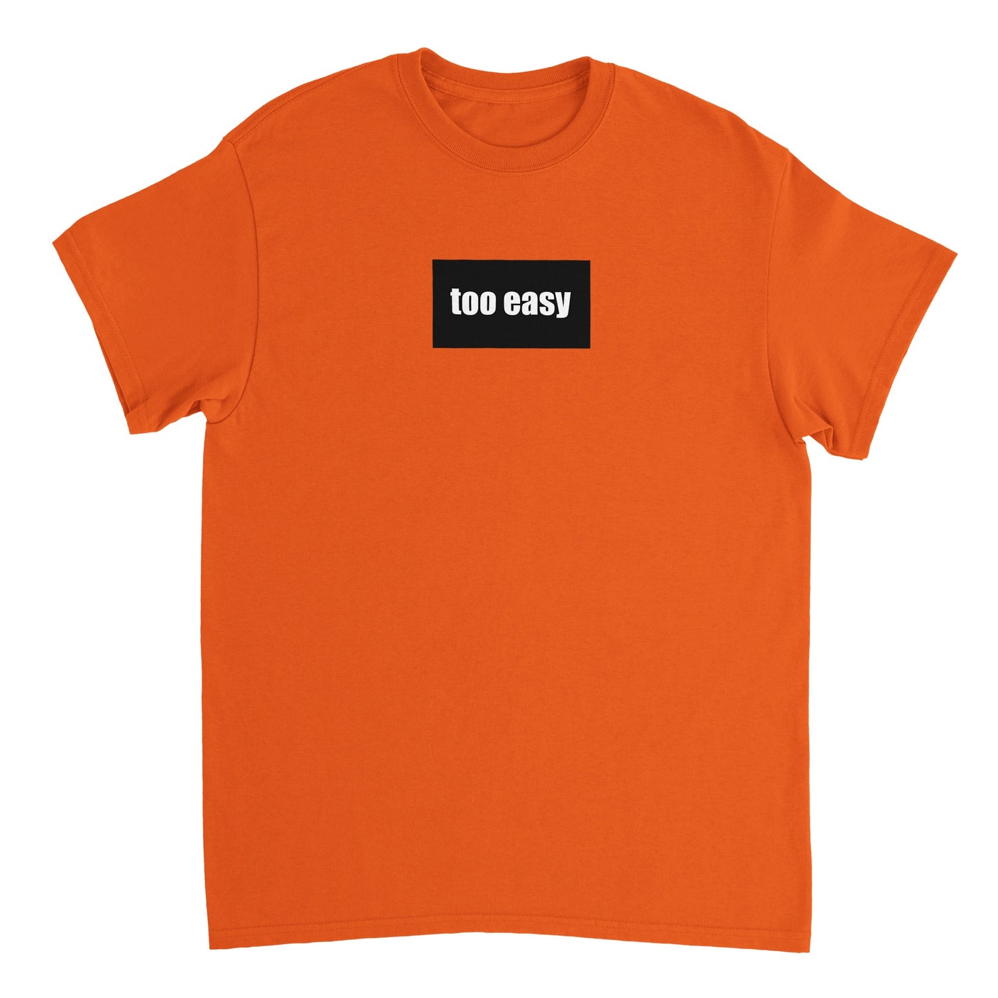 TOO EASY - Heavyweight Unisex Crewneck T-shirt